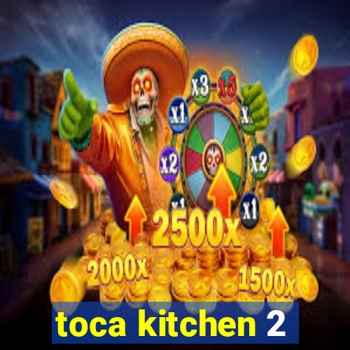 toca kitchen 2